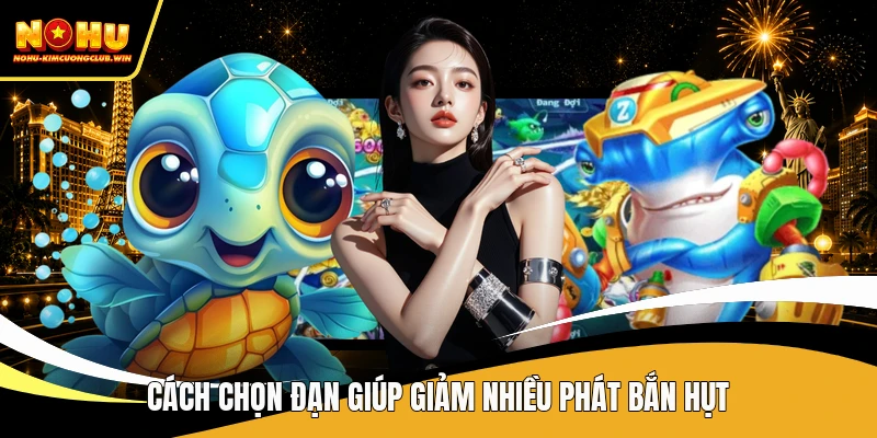 Cách chọn đạn giúp giảm nhiều phát bắn hụt