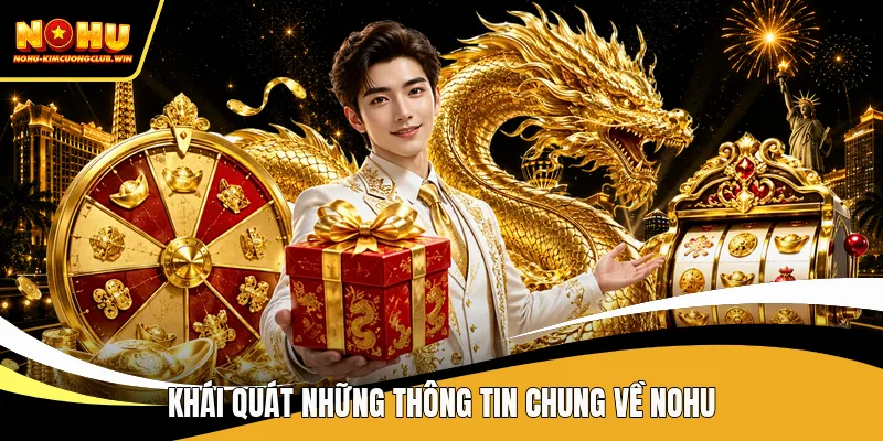 Khái quát những thông tin chung về NOHU